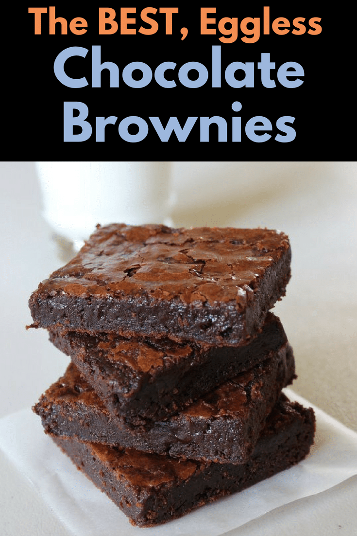 These easy to make homemade eggless chocolate brownies are ooye, gooye, chewy, fudgey. In short, the best brownies ever made from scratch, you will never need box mix again. #brownies #eggfree #baking #dessert #chocolate