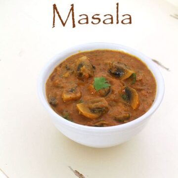 Mushroom Masala Recipe (How to make Punjabi Mushroom Masala Curry)