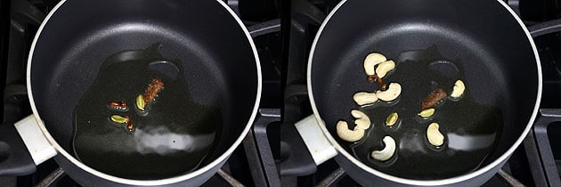 Collage of 2 images showing adding whole spices in the oil and adding cashews.