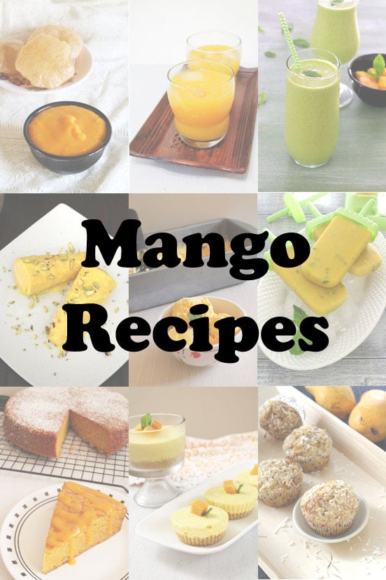Mango Recipes (32 Must Try Mango Recipes), Indian Mango Recipes