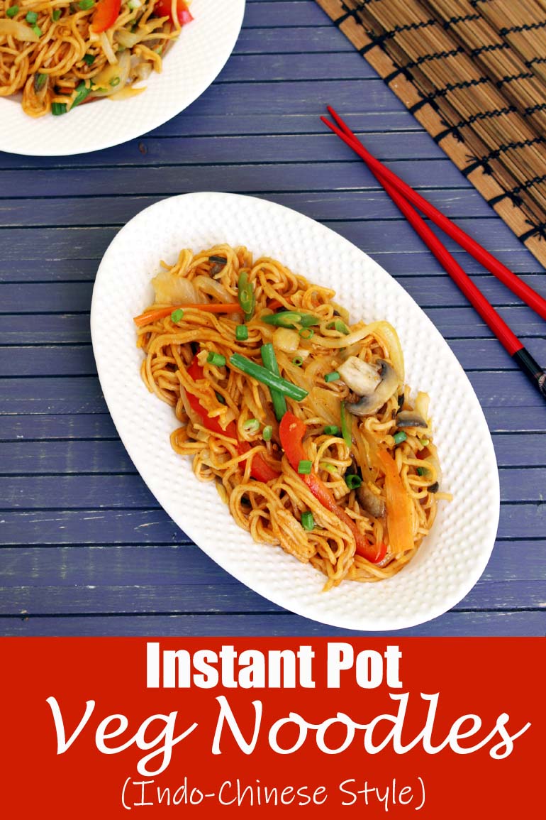 Instant Pot Veg Noodles Recipe (Indo-Chinese Noodles in IP)