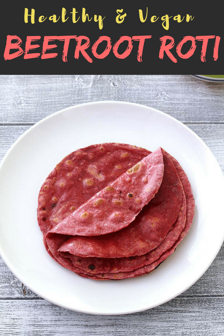 Beetroot Roti or Chapati Recipe - very healthy, vegan and kid friendly roti goes well with all the dry vegetables (Sabzi), gravy dishes (curries) and dal/beans recipes. #indianfood #beetroot #roti #healthy #vegan