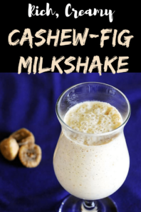 Cashew fig milkshake recipe (Kaju anjeer milkshake recipe)