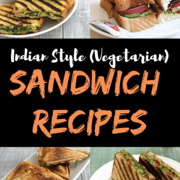 Sandwich Recipes (15 Easy Indian Vegetarian Sandwiches)