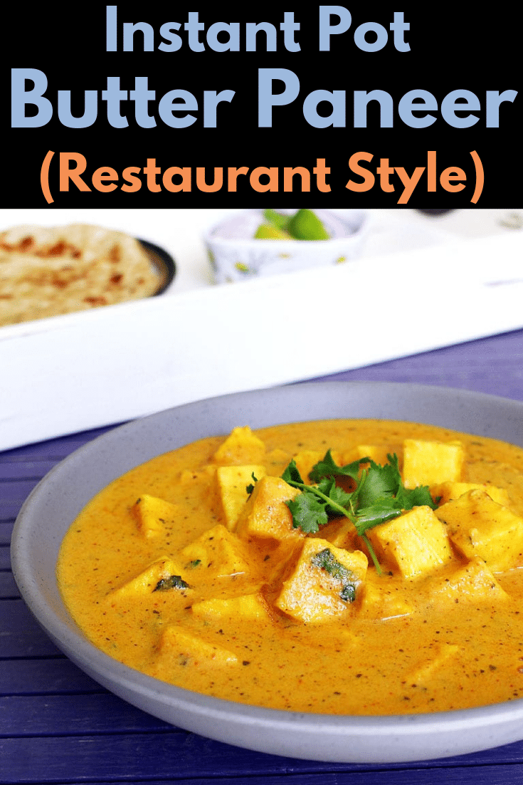 Easy, 10 minutes paneer butter masala made in Instant pot. Learn how to make popular restaurant style indian curry dish butter paneer recipe with video. It has creamy onion tomato gravy with cashew paste and heavy cream. To make it vegan use tofu and other substitutions are included in the recipe notes. #paneer #indianfood #RestaurantStyle #cottagecheese #vegetarian #instantpot