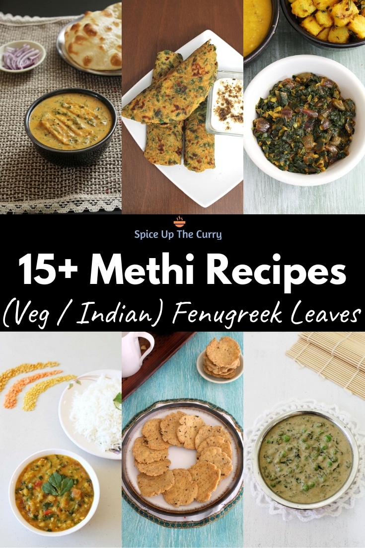 15+ Methi Recipes (Indian Fenugreek Leaves Recipes)