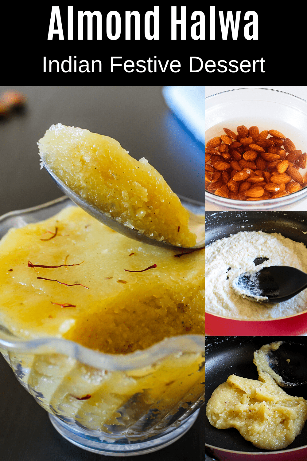 Collage of 4 images showing almond halwa in a bowl with spoon taken, soaked almonds, cooking and ready halwa in a pan