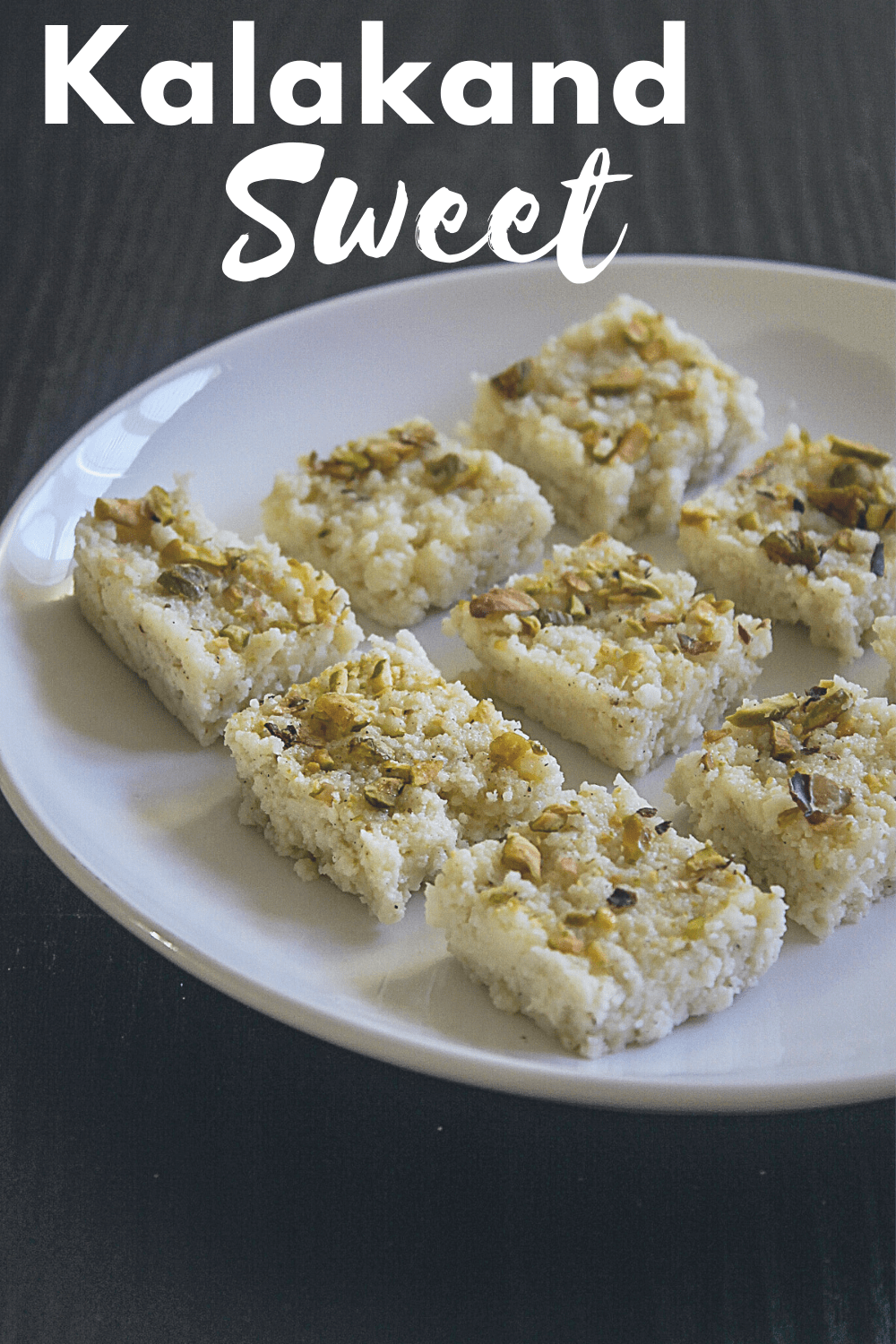 kalakand burfi arranged on a plate with text 'kalakand sweet' on the image for pinterest