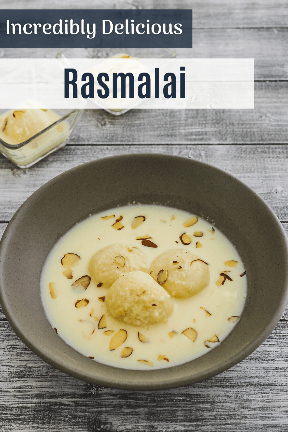 3 rasmalai in a bowl garnished with almonds with text on top of image for pinterest