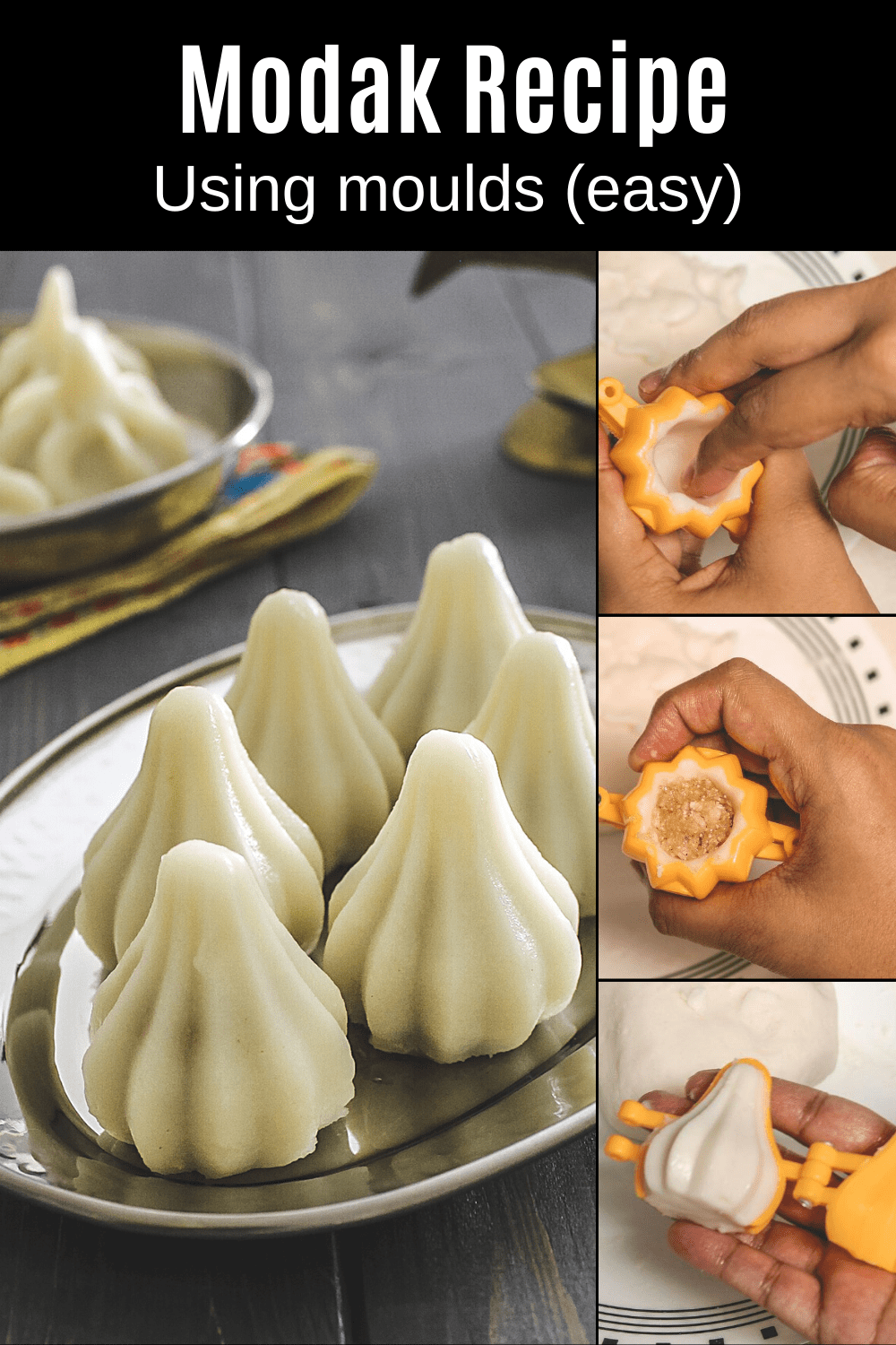 Collage of main modak pic with 3 steps of shaping modak using mould and text on top for pinterest