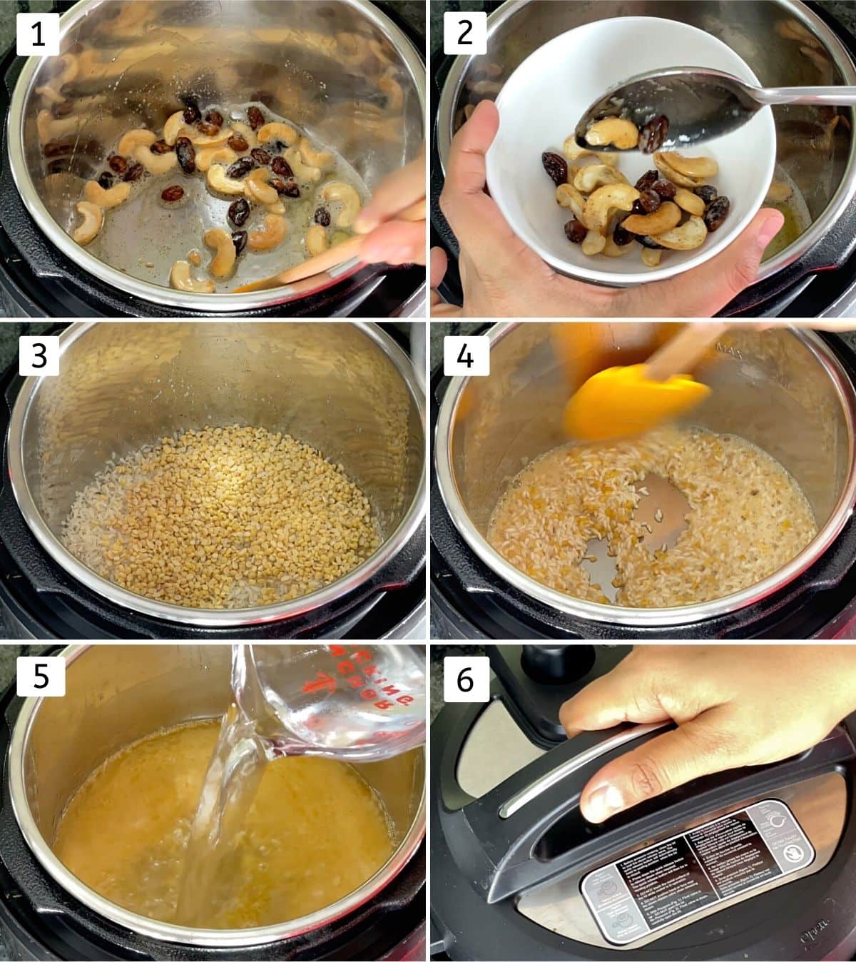 Collage of 6 steps showing frying cashews, raisins in ghee, frying dal-rice, adding water and closing lid.